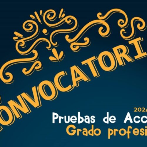 Convocatorio Pruebas de Acceso Grado Profesional 2024-2025