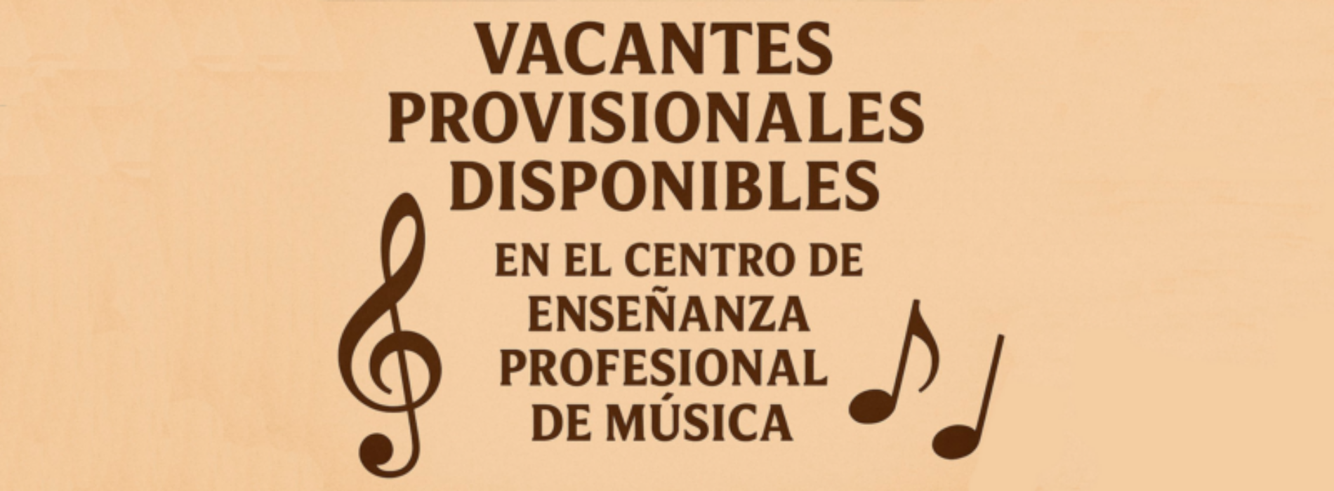 Disponibilidad de Vacantes Provisionales en el Centro de Enseñanza Profesional de Música